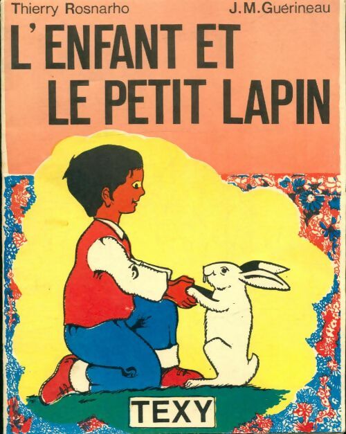 Livrenpoche : L'enfant et le petit lapin - Thierry Rosnarho - Livre