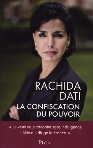 Livrenpoche : La confiscation du pouvoir - rachida Dati - Livre