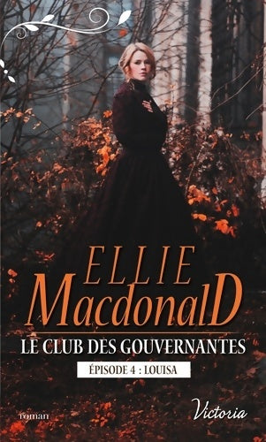 Livrenpoche : Le club des gouvernantes Tome IV : Louisa - Ellie Macdonald - Livre