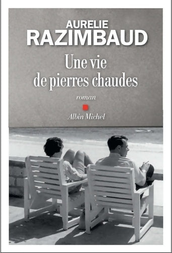 Livrenpoche : Une vie de pierres chaudes - Aurélie Razimbaud - Livre