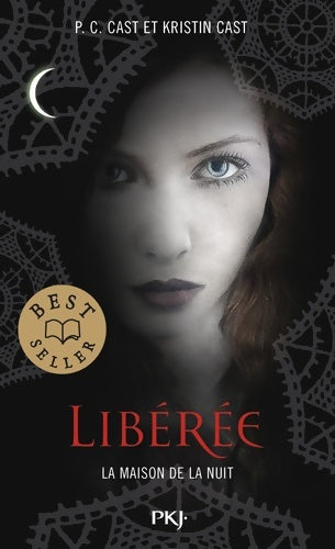 La maison de la nuit Tome VIII : Libérée - Kristin Cast - Livre