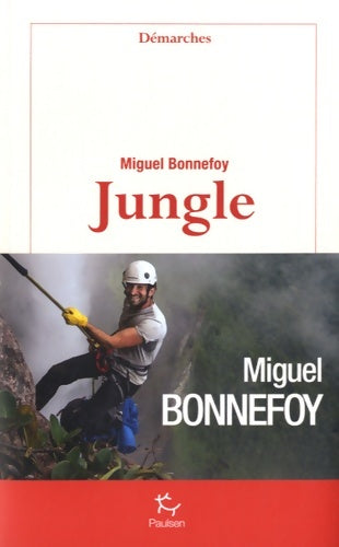 Livrenpoche : Jungle - Miguel Bonnefoy - Livre