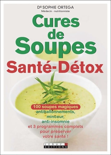 Livrenpoche : Cures de soupes santé-détox - Sophie Ortega - Livre