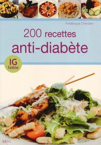 Livrenpoche : 200 recettes IG antidiabète - Frédérique Chevalier - Livre