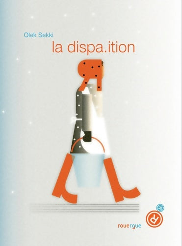 Livrenpoche : La dispa.Ition - Sekki Olek - Livre
