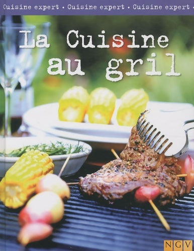 Livrenpoche : La cuisine au gril - Collectif - Livre