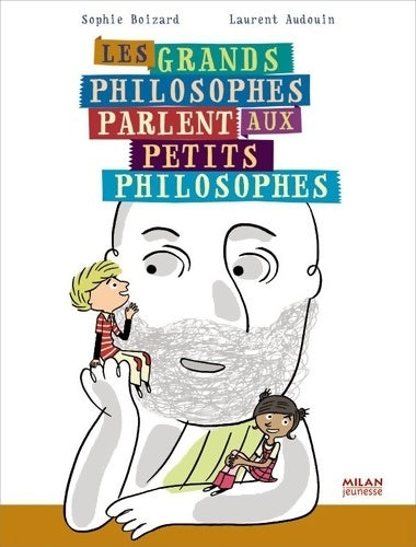 Livrenpoche : Les grands philosophes parlent aux petits philosophes - Sophie Boizard - Livre