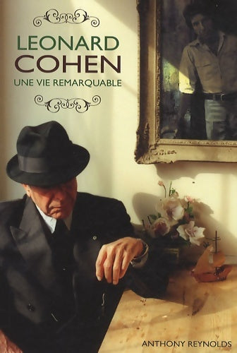 Livrenpoche : Léonard Cohen. Une vie remarquable - Anthony Reynolds - Livre