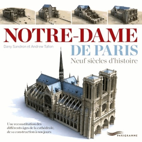 Livrenpoche : Notre-Dame de Paris. Neuf siècles d'histoire - Dany Sandron - Livre