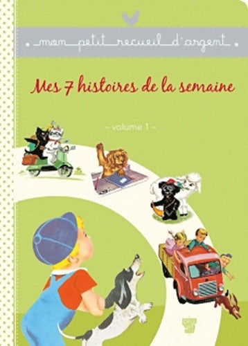 Livrenpoche : Mes 7 histoires de la semaine Tome I - Collectif - Livre