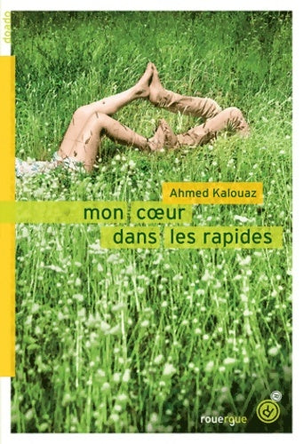 Livrenpoche : Mon coeur dans les rapides - Ahmed Kalouaz - Livre