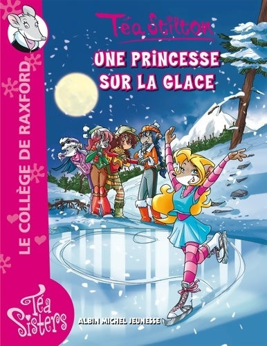 Livrenpoche : Une princesse sur la glace - Téa Stilton - Livre