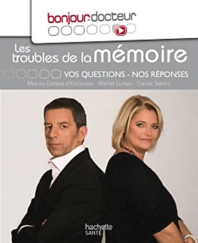 Livrenpoche : Les troubles de la mémoire. Vos questions, nos réponses - Michel Cymes - Livre