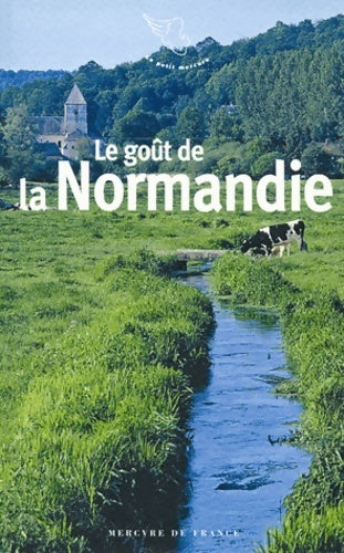 Livrenpoche : Le goût de la Normandie - Collectif - Livre