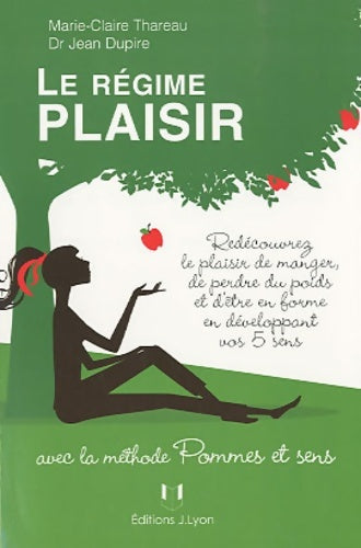 Livrenpoche : Le régime plaisir. Avec la méthode pommes et sens - Jean Dupire - Livre