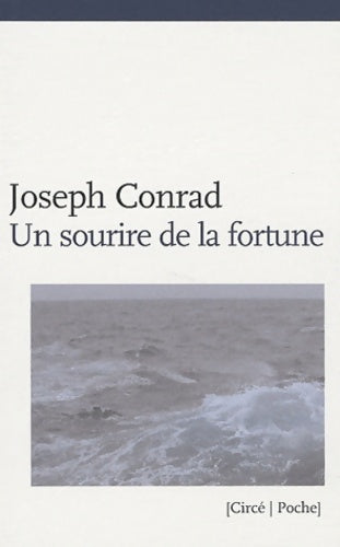 Un sourire de la fortune - Joseph Conrad -  Circé Poche - Livre