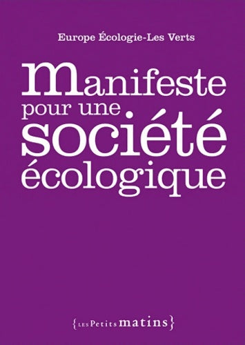 Livrenpoche : Manifeste pour une société écologique - Collectif - Livre