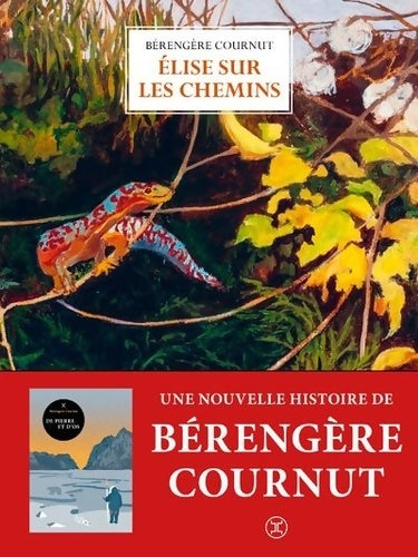 Livrenpoche : Elise sur les chemins - Bérengère Cournut - Livre