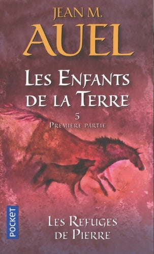 Livrenpoche : Les enfants de la terre Tome V. Les refuges de pierre Partie I - Jean Marie Auel - Livre