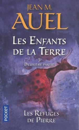 Livrenpoche : Les enfants de la terre Tome V : Les refuges de pierre Partie II - Jean Marie Auel - Livre