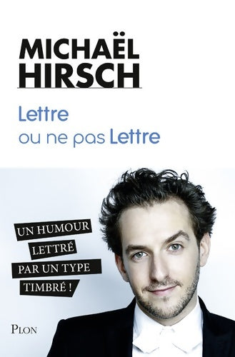 Livrenpoche : Lettre ou ne pas lettre - Michaël Hirsch - Livre