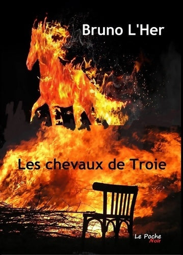 Livrenpoche : Les chevaux de Troie - Bruno L'her - Livre