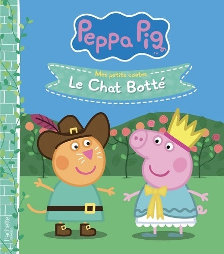 Livrenpoche : Peppa Pig - mes petits contes : Le chat botté - Collectif - Livre