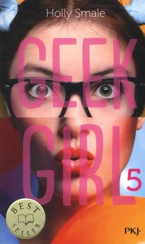 Livrenpoche : Geek girl Tome V - Holly Smale - Livre