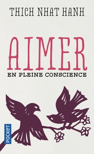 Livrenpoche : Aimer en pleine conscience - Thich Nhat Hanh - Livre