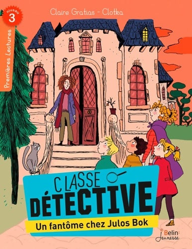 Livrenpoche : Classe détective : Un fantôme chez Julos Bok - Claire Gratias - Livre