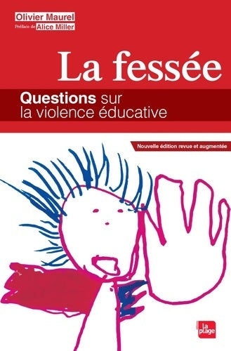 Livrenpoche : La fessée : Questions sur la violence éducative - Olivier Maurel - Livre
