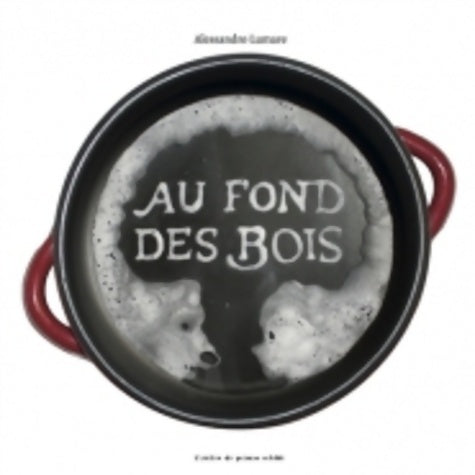 Livrenpoche : Au fond des bois - Alessandro Lumare - Livre