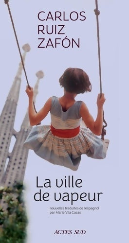 Livrenpoche : La ville de vapeur - Carlos Ruiz Zafon - Livre