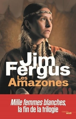 Livrenpoche : Les amazones - Jim Fergus - Livre