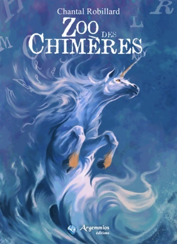 Livrenpoche : Zoo des chimères - Chantal Robillard - Livre