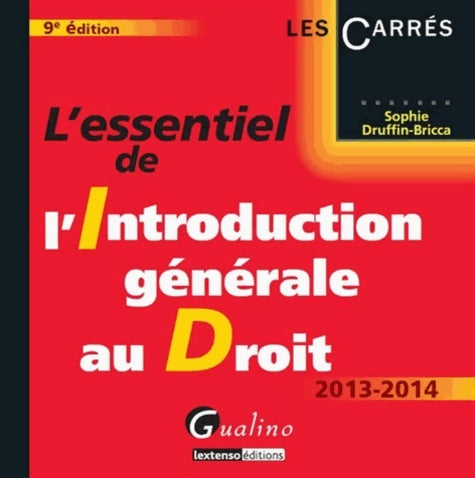 Livrenpoche : L'essentiel de l'introduction générale au droit 2013-2014 - Sophie Druffin-Bricca - Livre