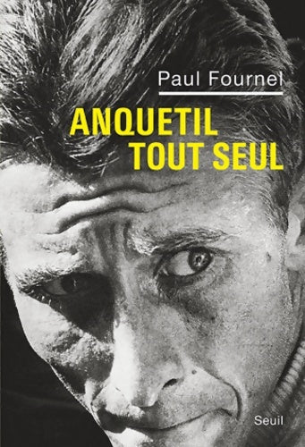 Livrenpoche : Anquetil tout seul - Paul Fournil - Livre