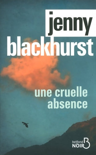 Livrenpoche : Une cruelle absence - Jenny Blackhurst - Livre