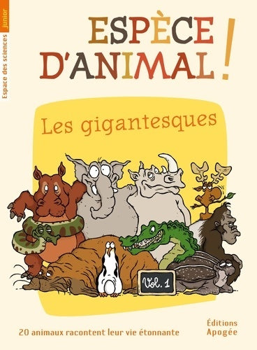 Livrenpoche : Espece d'animal ! : Les gigantesques - Collectif - Livre