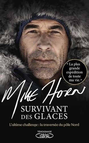 Livrenpoche : Survivant des glaces - Mike Horn - Livre