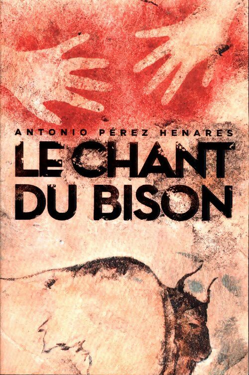 Livrenpoche : Le chant du bison - Antonio Pérez Henares - Livre