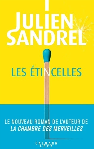 Les étincelles - Julien Sandrel - Livre