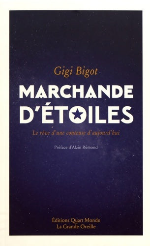 Livrenpoche : Marchande d'étoiles. Le rêve d'une conteuse d'aujourd'hui - Gigi Bigot - Livre
