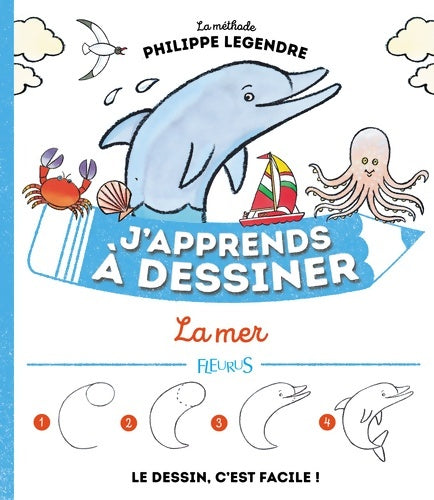 Livrenpoche : J'apprends à dessiner la mer - Philippe Legendre - Livre