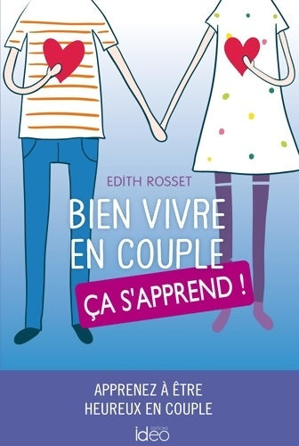 Livrenpoche : Bien vivre en couple, ça s'apprend - Edith Rosset - Livre