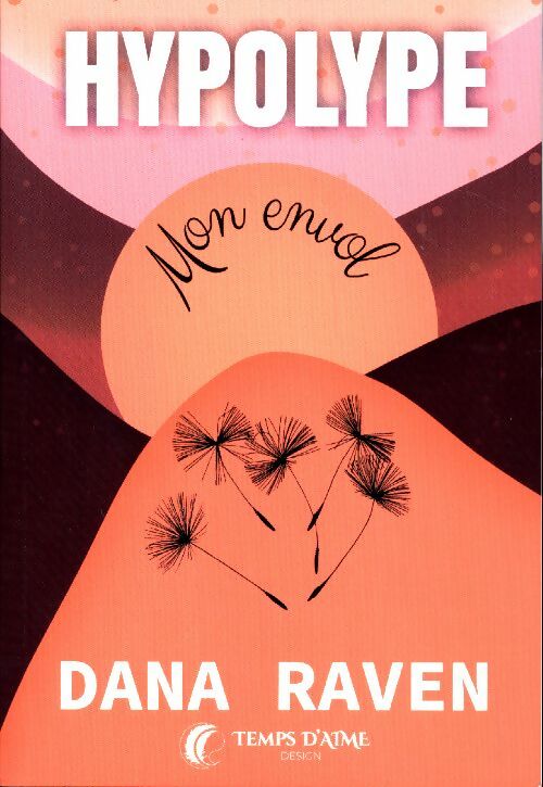 Livrenpoche : Hypolype. Mon envol - Dana Raven - Livre