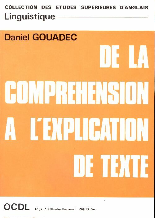 Livrenpoche : De la compréhension à l'explication de texte - Daniel Gouadec - Livre