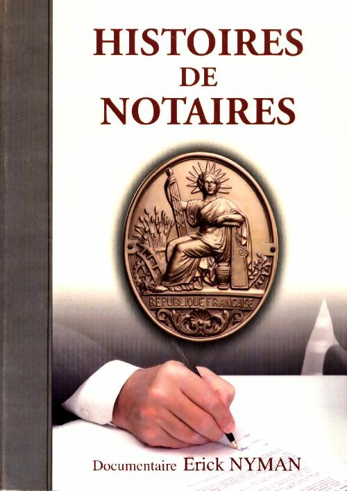 Livrenpoche : Histoires de notaires - Erick Nyman - Livre