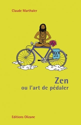 Livrenpoche : Zen ou l'art de pédaler - Claude Marthaler - Livre