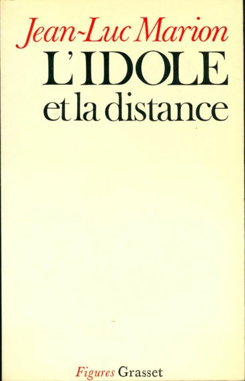 Livrenpoche : L'idole et la distance - Jean-Luc Marion - Livre